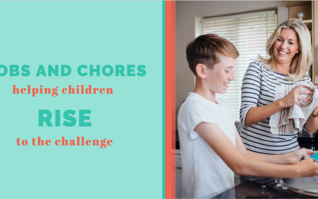 Jobs and Chores: Helping Children Rise to the Challenge